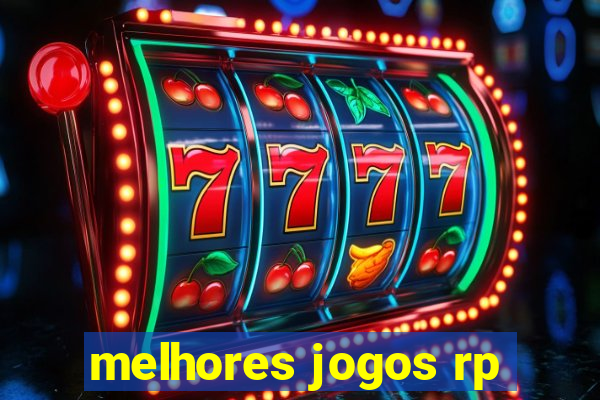 melhores jogos rp