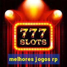 melhores jogos rp