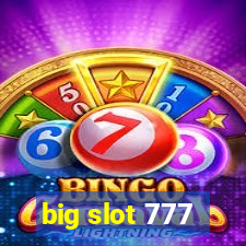 big slot 777