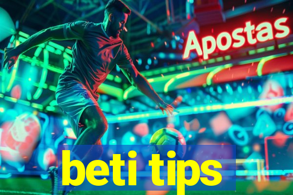 beti tips