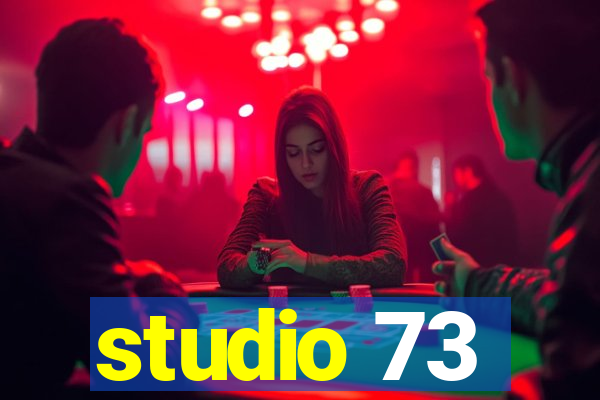 studio 73