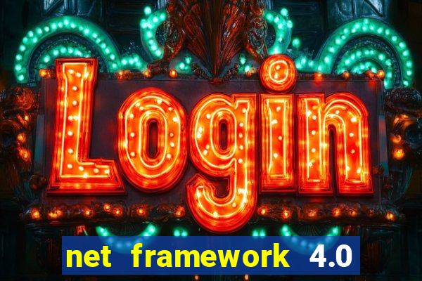 net framework 4.0 v 30319