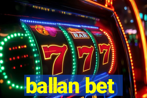 ballan bet