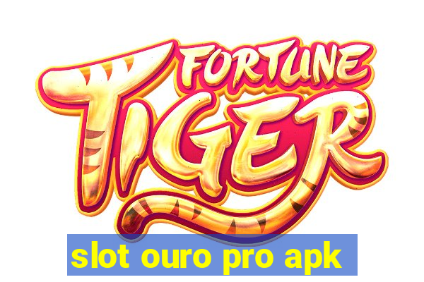 slot ouro pro apk