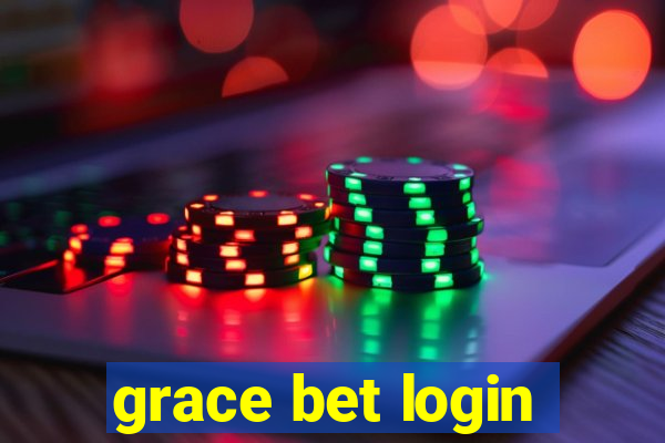 grace bet login