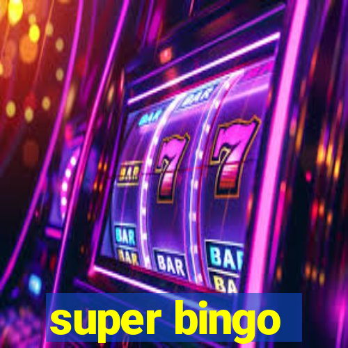 super bingo