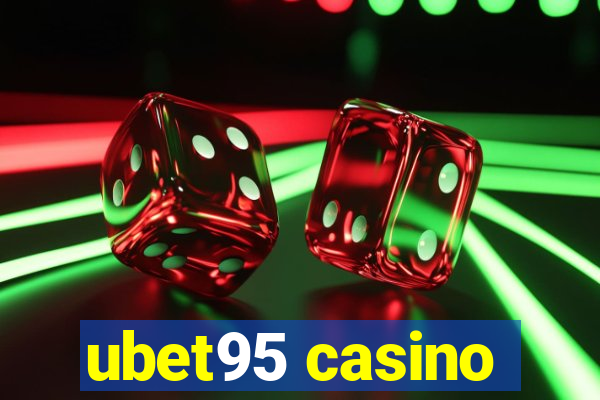 ubet95 casino