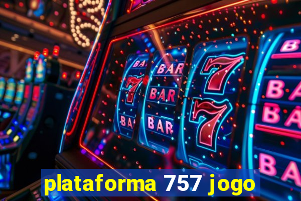 plataforma 757 jogo