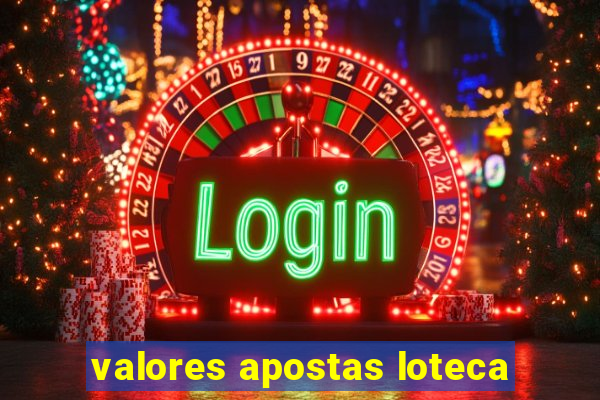 valores apostas loteca