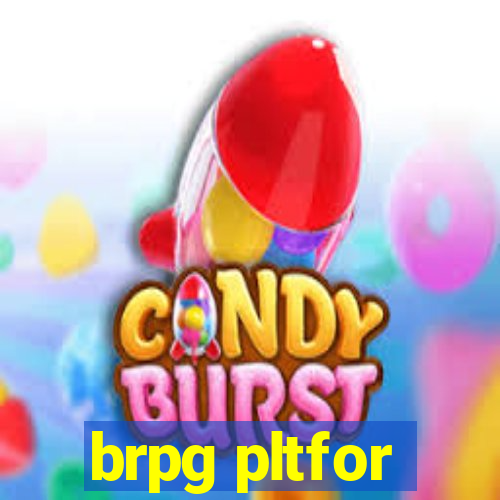 brpg pltfor