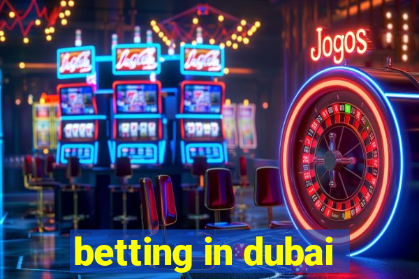 betting in dubai