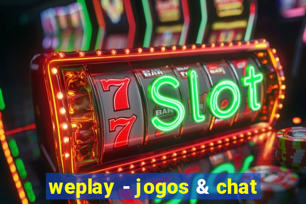 weplay - jogos & chat