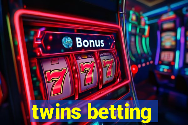 twins betting