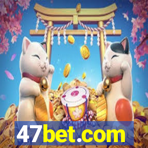 47bet.com