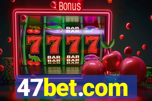 47bet.com