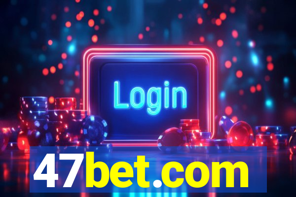 47bet.com