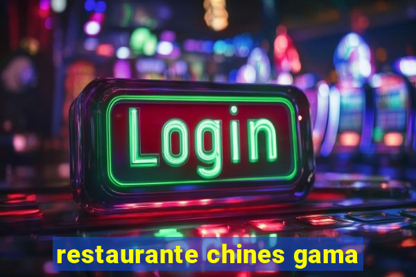 restaurante chines gama