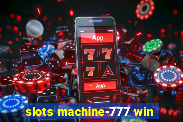 slots machine-777 win