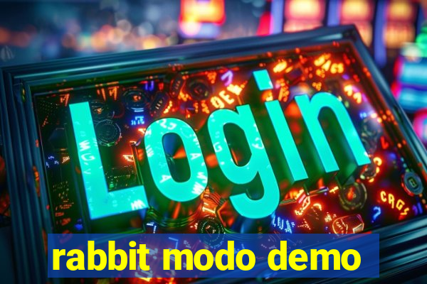 rabbit modo demo