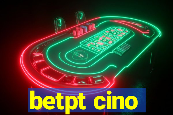 betpt cino