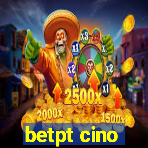 betpt cino