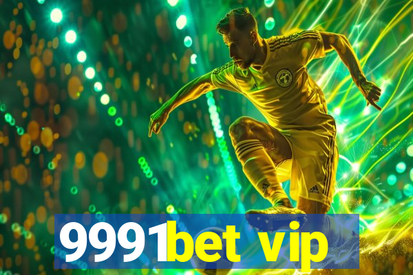 9991bet vip