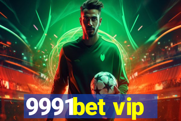 9991bet vip