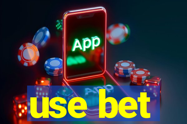 use bet