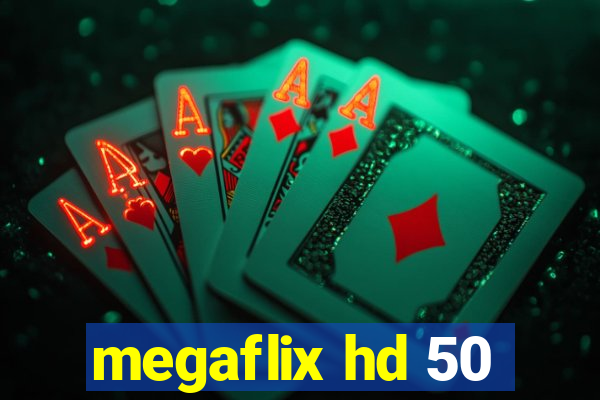 megaflix hd 50