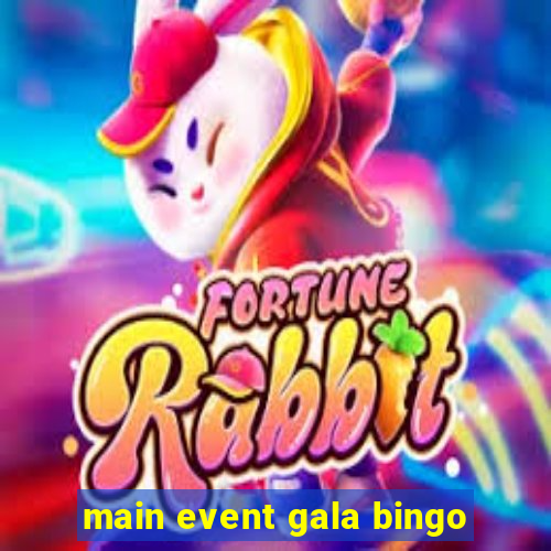 main event gala bingo