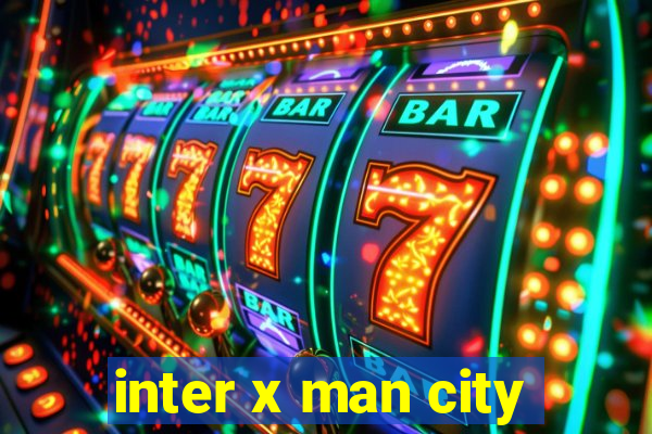 inter x man city