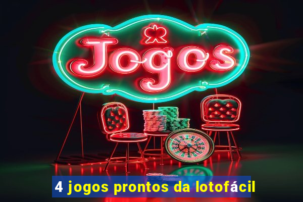 4 jogos prontos da lotofácil