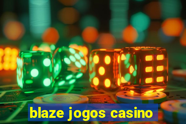 blaze jogos casino