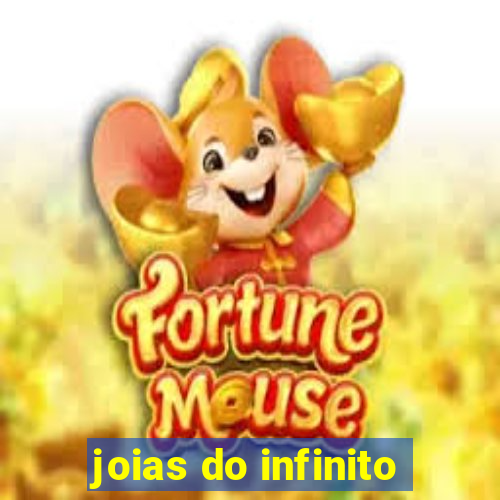 joias do infinito