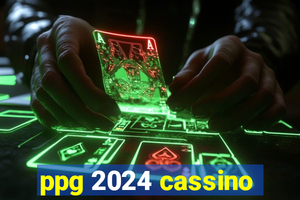 ppg 2024 cassino