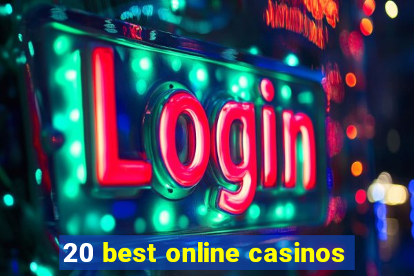 20 best online casinos