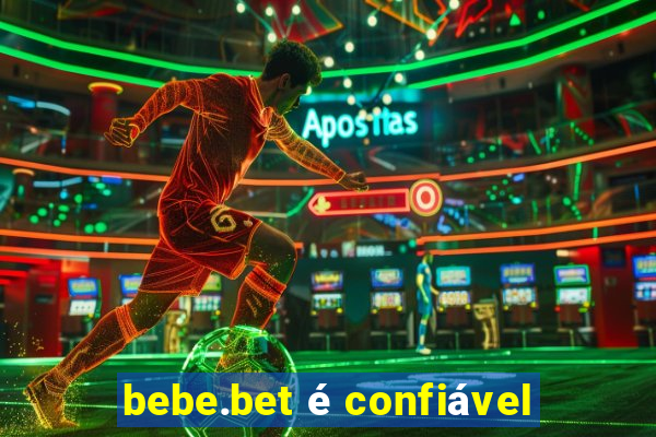 bebe.bet é confiável