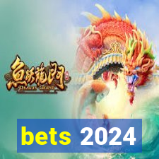 bets 2024