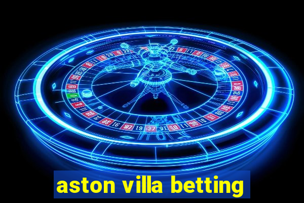 aston villa betting