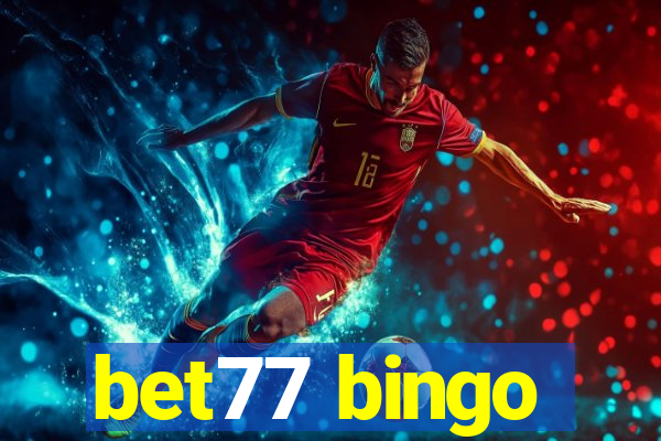 bet77 bingo