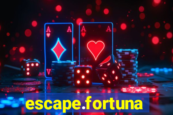 escape.fortuna