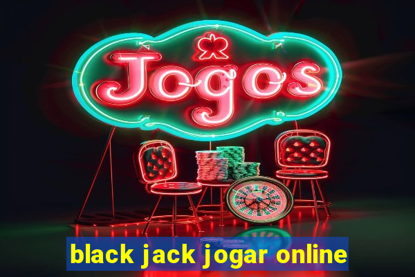 black jack jogar online