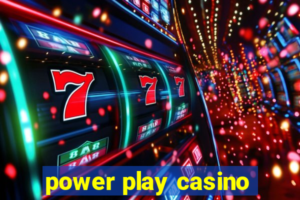 power play casino