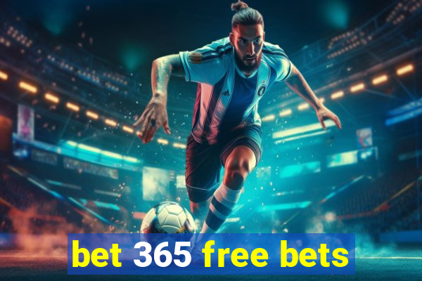 bet 365 free bets