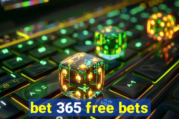 bet 365 free bets