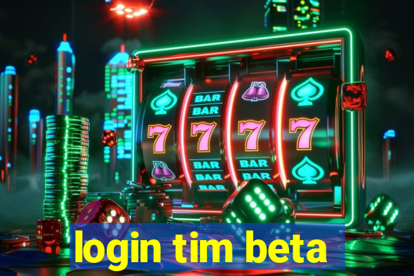 login tim beta