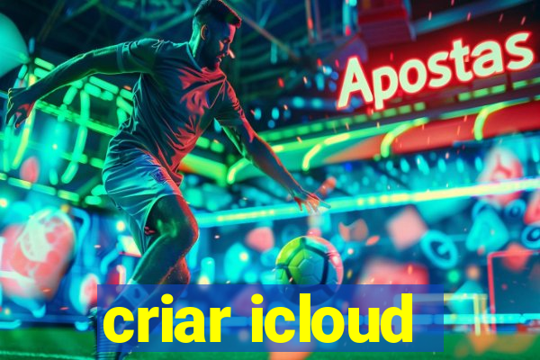 criar icloud