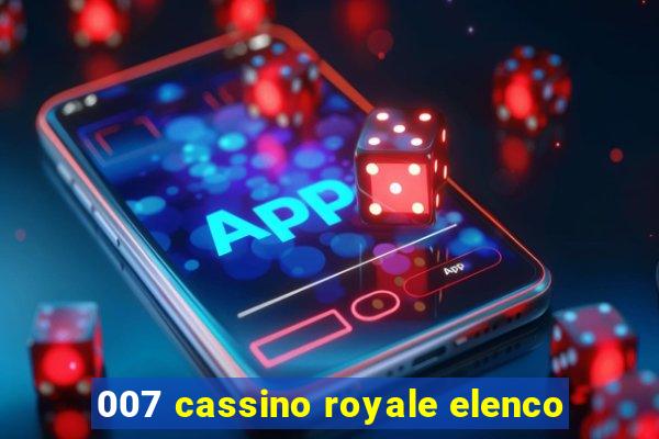 007 cassino royale elenco