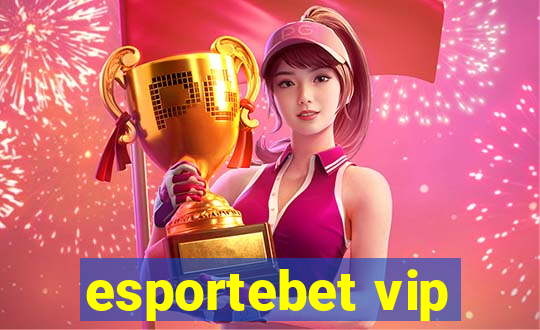 esportebet vip