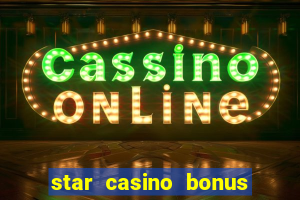 star casino bonus senza deposito